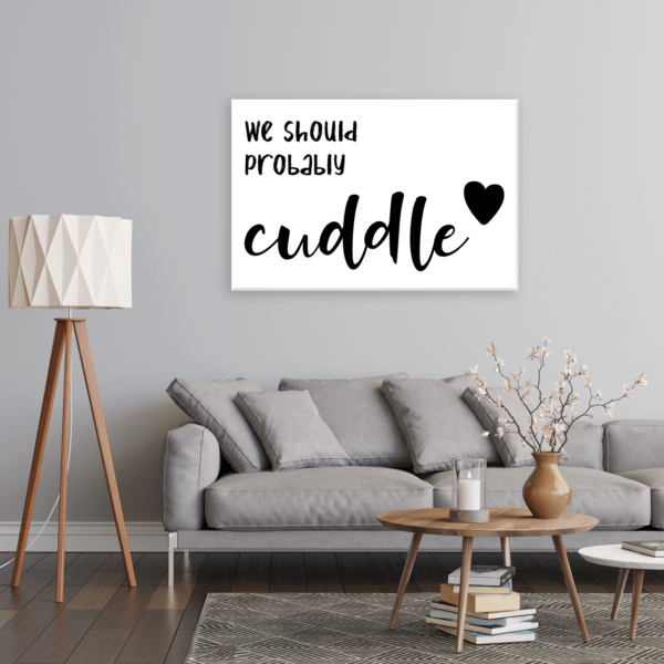 We Should Cuddle Gallery-Wrapped Canvas