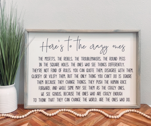 Here's to the Crazy Ones